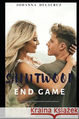Saintwood: End Game Johanna Delacruz 9781089211068 Independently Published