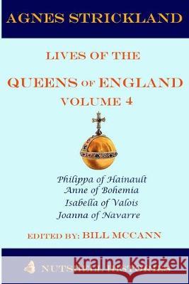 Strickland Lives of the Queens of England Volume 2 Bill McCann 9781089229353 Independently Published