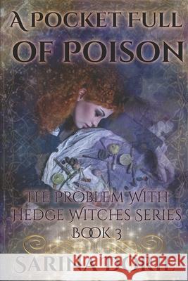 A Pocket Full of Poison: Dark Fairy Tales of Magic and Mystery Sarina Dorie 9781089238959