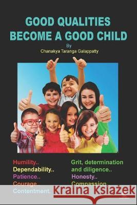 Good Qualities Become a Good Child Chanakya Taranga Galappatty 9781089297291