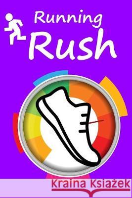 Running Rush: Running formula on empty overcome your childhood emotional neglect Peace Books 9781089320593