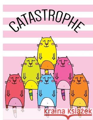 CATASTROPHE - Playful and Mischievous Cats of Color: Sketch Book: Drawing Pad for Artists Kidsspace 9781089337560 Independently Published