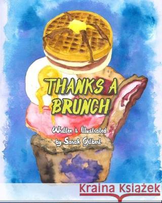 Thanks A Brunch Sarah Jean Gilbert 9781089354246 Independently Published