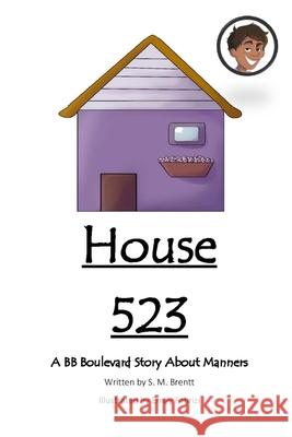 House 523 Emily Fabrizi S. M. Brentt 9781089359340 Independently Published