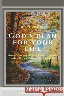 Discovering God's Plan For Your Life Gina S. Valdez 9781089368021 Independently Published