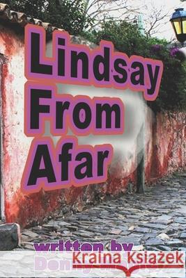 Lindsay from Afar: a love story... Denny Magic 9781089368601 Independently Published