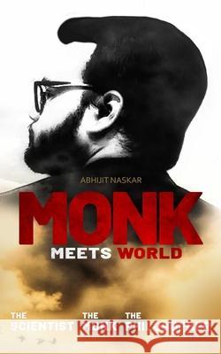 Monk Meets World Abhijit Naskar 9781089380276 Independently Published