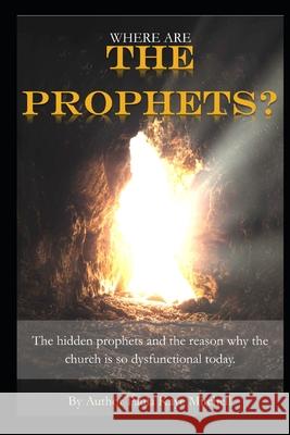 Where Are the Prophets? Paula Kaye Mitchell 9781089399407