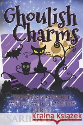 Ghoulish Charms: A Lady of the Lake School for Girls Cozy Mystery Sarina Dorie 9781089414926 Independently Published