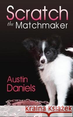 Scratch the Matchmaker Austin Daniels 9781089418054