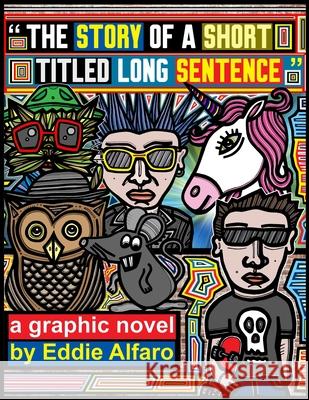 The Story of a Short Titled Long Sentence Eddie Alfaro 9781089429678