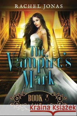 The Vampire's Mark 3: Cold Heir Rachel Jonas 9781089481461 Independently Published