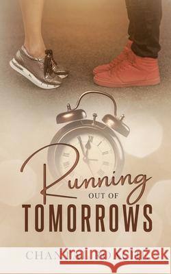 Running out of Tomorrows Chantal Roache 9781089497028
