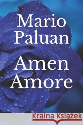 Amen Amore Mario Paluan 9781089498230 Independently Published