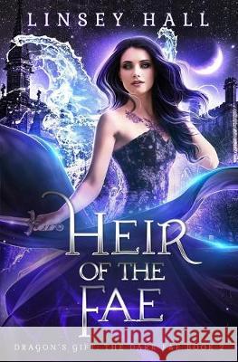 Heir of the Fae Linsey Hall 9781089512882 Independently Published
