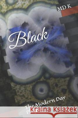 Black: The Modern Day Plague MD K 9781089549598 Independently Published