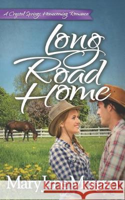 Long Road Home Mary Jane Morgan 9781089554066 Independently Published