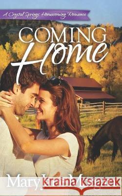 Coming Home Mary Jane Morgan 9781089560777 Independently Published