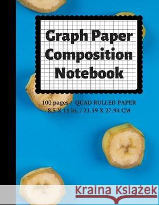 Graph Paper Composition Notebook: Grid Paper Notebook, Quad Ruled, 100 Sheets (Large, 8.5 x 11) Graph Paper Notebooks 9781089584391 Independently Published