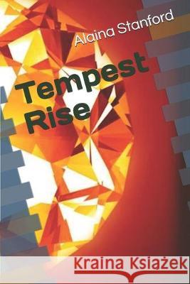 Tempest Rise Alaina Stanford 9781089586234 Independently Published