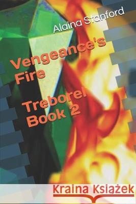 Vengeance's Fire Alaina Stanford 9781089588115 Independently Published