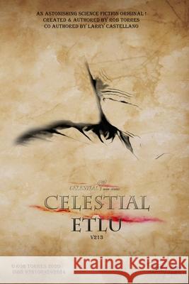 Celestial Etlu: Etlucls213 Larry Castellano Rob Torres 9781089592884 Independently Published