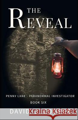 The Reveal David J. Cooper 9781089601074 Independently Published