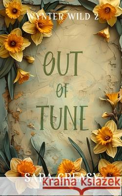 Out of Tune: Wynter Wild Book 2 Sara Creasy 9781089657422 Independently Published