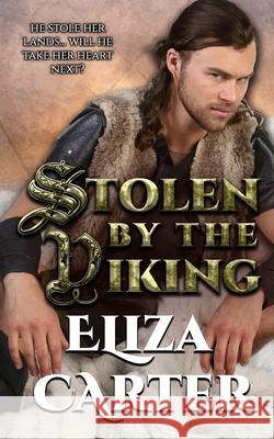 Stolen by the Viking Eliza Carter 9781089696940 Independently Published