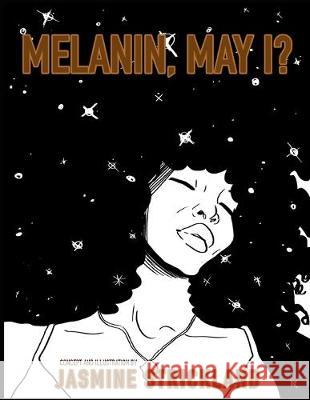 Melanin, May I?: the black girls' coloring book Jasmine Strickland 9781089712589