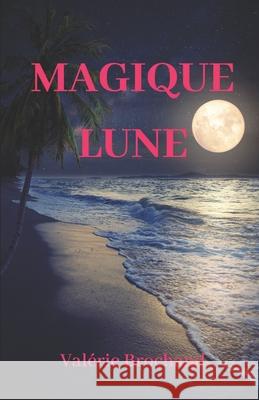 Magique Lune Val Brochand 9781089733737 Independently Published