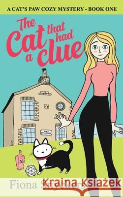 The Cat That Had a Clue: The Cat's Paw Cozy Mysteries - Book 1 Fiona Snyckers 9781089744801