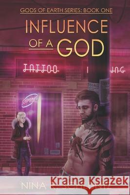 Influence of a God Nina Schluntz 9781089751724 Independently Published