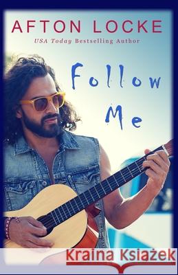 Follow Me Afton Locke 9781089755111 Independently Published