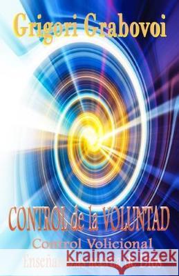 Control de la Voluntad Grigori Grabovoi, Edilma Angel * Eam Publishing 9781089783299