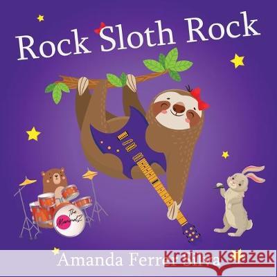 Rock Sloth Rock Roger Ferre Amanda Ferre 9781089791423