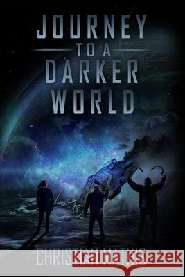 Journey to a darker world Christian Mathis 9781089815716