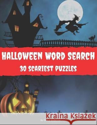 Halloween Word Search: 30 scariest puzzles Chris Terry Burton 9781089824589