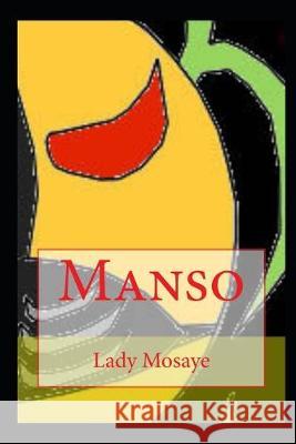 Manso Lady Mosaye 9781089888949 Independently Published
