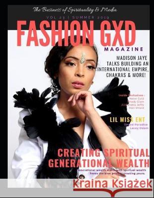 Fashion Gxd Magazine Summer 2019: Summer 2019 Madison Jaye River Mason Eromosele Pilar Scratch 9781089912545