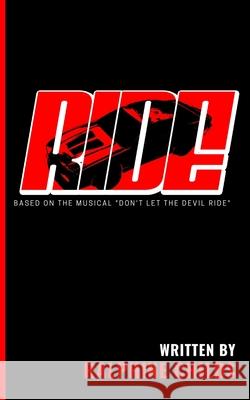 Ride: Based on the Musical 