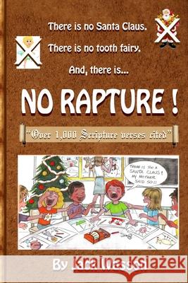 No Rapture Jack Wasson, Eric McConnell 9781089925835 Independently Published