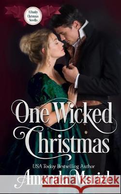 One Wicked Christmas: A Duke of Danby novella Amanda Mariel 9781089934431