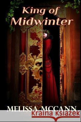 King of Midwinter Melissa McCann 9781089936503 Independently Published