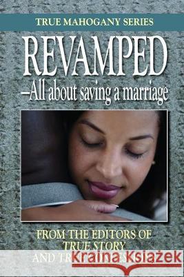 Revamped: -All about saving marriages Editors of True Story and True Confessio 9781089978947 Independently Published