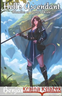 Hell's Ascendant Benjamin Medrano 9781089989615 Independently Published