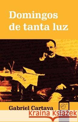 Domingos de Tanta Luz Alberto Sicilia Ivan A. Shulman Leonardo Orozco 9781090118592 Independently Published