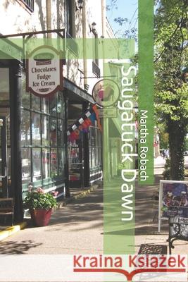 Saugatuck Dawn Martha Robach 9781090148469 Independently Published