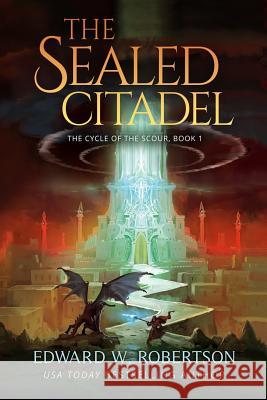 The Sealed Citadel Edward W. Robertson 9781090153241