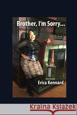 Brother, I'm Sorry Cleophas L Ingram, Jr, Barry Ford, Faye Davis 9781090161246 Independently Published